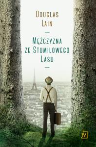 Mężczyzna ze Stumilowego Lasu. Autor: Lain Douglas. Dobreksiazki.pl Okładka książki Mężczyzna ze Stumilowego Lasu