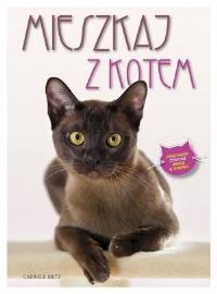 Mieszkaj z kotem. Autor: Metz Gabriele. Dobreksiazki.pl Okładka książki Mieszkaj z kotem