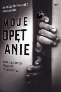 Moje opętanie. Autor: Vaiasuso Francesco Rodari Paolo. Dobreksiazki.pl Okładka książki Moje opętanie