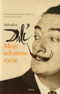 Moje sekretne życie. Autor: Salvador Dali. Dobreksiazki.pl Okładka książki Moje sekretne życie