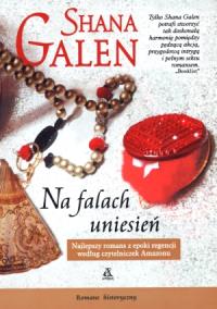 Na falach uniesień. Autor: Galen Shana. Dobreksiazki.pl Okładka książki Na falach uniesień