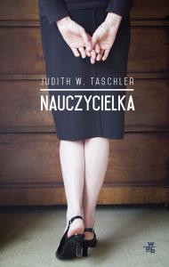 Nauczycielka. Autor: Taschler Judith W.. Dobreksiazki.pl Okładka książki Nauczycielka
