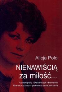 Nienawiścią za miłość. Autor: Polo Alicja. Dobreksiazki.pl Okładka książki Nienawiścią za miłość