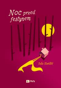 Noc przed festynem. Autor: Stanisic Sasa. Dobreksiazki.pl Okładka książki Noc przed festynem