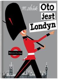 Oto jest Londyn. Autor: Miroslav Sasek. Dobreksiazki.pl Okładka książki Oto jest Londyn