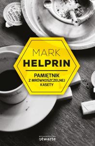 Pamiętnik Z Mrówkoszczelnej Kasety. Autor: Helprin Mark. Dobreksiazki.pl Okładka książki Pamiętnik Z Mrówkoszczelnej Kasety