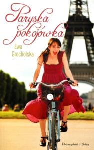 Paryska pokojówka. Autor: Grocholska Ewa. Dobreksiazki.pl Okładka książki Paryska pokojówka