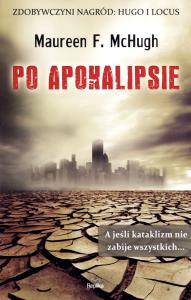 Po apokalipsie. Autor: McHugh Maureen. Dobreksiazki.pl Okładka książki Po apokalipsie