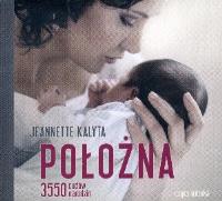Położna 3550 cudów narodzin - Audiobook. Autor: Kalyta Jeannette. Dobreksiazki.pl Okładka książki Położna 3550 cudów narodzin - Audiobook