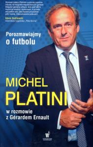Porozmawiajmy o futbolu. Autor: Platini Michel, Ernault Gerard. Dobreksiazki.pl Okładka książki Porozmawiajmy o futbolu