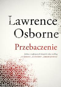 Przebaczenie. Autor: Osborne Lawrence. Dobreksiazki.pl Okładka książki Przebaczenie