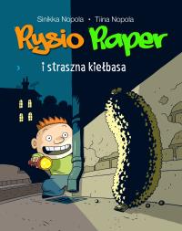 Rysio Raper i straszna kiełbasa. Autor: Sinikka Nopola, Nopola Tiina. Dobreksiazki.pl Okładka książki Rysio Raper i straszna kiełbasa