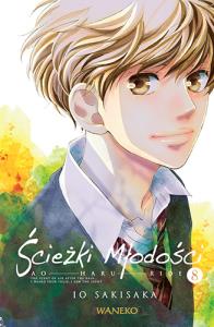 Ścieżki młodości. Ao Haru Ride. Tom 8. Autor: Io Sakisaka. Dobreksiazki.pl Okładka książki Ścieżki młodości. Ao Haru Ride. Tom 8