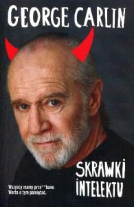 Skrawki intelektu. Autor: Carlin George. Dobreksiazki.pl Okładka książki Skrawki intelektu