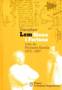 Sława i fortuna. Autor: Lem Stanisław, Kandel Michael. Dobreksiazki.pl Okładka książki Sława i fortuna