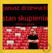 Stan skupienia. Autor: Drzewucki Janusz. Dobreksiazki.pl Okładka książki Stan skupienia