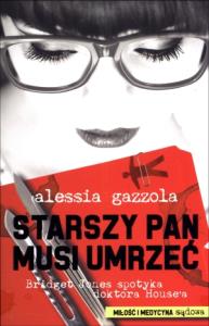 Starszy Pan musi umrzeć. Autor: Gazzola Alessia. Dobreksiazki.pl Okładka książki Starszy Pan musi umrzeć