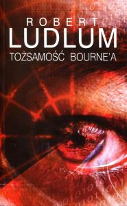 Tożsamość Bourne'a. Autor: Robert Ludlum. Dobreksiazki.pl Okładka książki Tożsamość Bourne'a