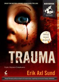 Trauma audiobook. Autor: Sound Erik Axl. Dobreksiazki.pl Okładka książki Trauma audiobook