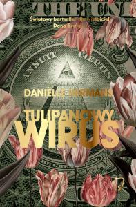 Tulipanowy wirus. Autor: Hermans Danielle. Dobreksiazki.pl Okładka książki Tulipanowy wirus