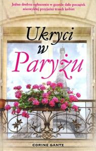 Ukryci w Paryżu. Autor: Gantz Corine. Dobreksiazki.pl Okładka książki Ukryci w Paryżu