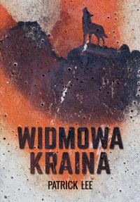 Widmowa kraina. Autor: Lee Patrick. Dobreksiazki.pl Okładka książki Widmowa kraina