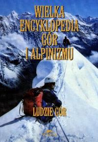 Okładka książki Wielka encyklopedia gór...T.6. Ludzie gór