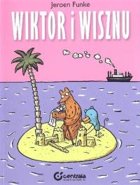 Wiktor i Winszu. Autor: Funke Jeroen. Dobreksiazki.pl Okładka książki Wiktor i Winszu