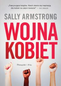 Wojna kobiet. Autor: Armstrong Sally. Dobreksiazki.pl Okładka książki Wojna kobiet