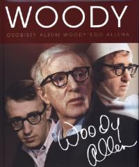 Woody. Osobisty album Woody`ego Allena. Autor: praca zbiorowa. Dobreksiazki.pl Okładka książki Woody. Osobisty album Woody`ego Allena