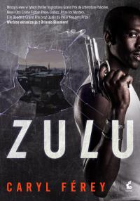 Zulu. Autor: Ferey Caryl. Dobreksiazki.pl Okładka książki Zulu
