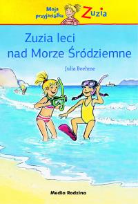 Zuzia leci nad morze Śródziemne. Autor: Boehme Julia, Herdis Albrecht. Dobreksiazki.pl Okładka książki Zuzia leci nad morze Śródziemne