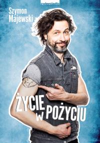 Życie w po-życiu. Autor: MAJEWSKI SZYMON. Dobreksiazki.pl Okładka książki Życie w po-życiu
