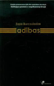 Adibas. Autor: Zaza Burczuladze. Dobreksiazki.pl Okładka książki Adibas