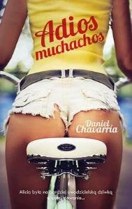 Adios muchachos TW. Autor: Danie Chavarria. Dobreksiazki.pl Okładka książki Adios muchachos TW