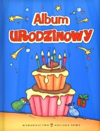 Album urodzinowy Zielona Sowa. Autor: Czyżowska Małgorzata. Dobreksiazki.pl Okładka książki Album urodzinowy Zielona Sowa