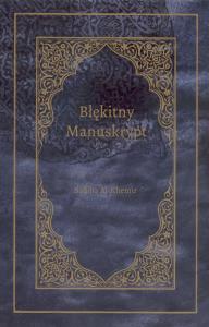 Błękitny manuskrypt. Autor: Al Khemir Sabiha. Dobreksiazki.pl Okładka książki Błękitny manuskrypt