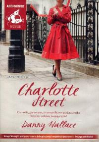 Charlotte Street - Audiobook. Autor: Wallace Danny, Marcin Bosak. Dobreksiazki.pl Okładka książki Charlotte Street - Audiobook
