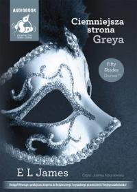 Ciemniejsza strona Greya audiobook. Autor: E. L. James. Dobreksiazki.pl Okładka książki Ciemniejsza strona Greya audiobook