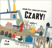Czary!. Autor: Pita Charo. Dobreksiazki.pl Okładka książki Czary!