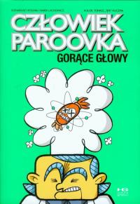 Człowiek paroovka. Gorące głowy. Autor: Marek Lachowicz. Dobreksiazki.pl Okładka książki Człowiek paroovka. Gorące głowy