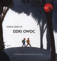 Dziki owoc. Autor: Jeleń Marcin. Dobreksiazki.pl Okładka książki Dziki owoc