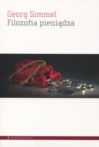 Filozofia pieniądza. Autor: Simmel Georg. Dobreksiazki.pl Okładka książki Filozofia pieniądza