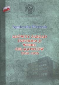 Okładka książki Główny zarząd informacji wobec oflagowców 1949-1956
