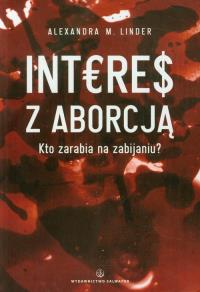 Interes z aborcją. Autor: Linder Alexandra M.. Dobreksiazki.pl Okładka książki Interes z aborcją