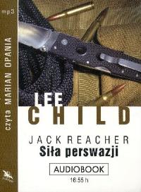 Jack Reacher. Siła perswazji CD MP3 - Audiobook. Autor: Child Lee. Dobreksiazki.pl Okładka książki Jack Reacher. Siła perswazji CD MP3 - Audiobook