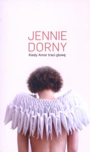 Kiedy amor traci głowę ADPUBLIK. Autor: Dorny Jennie. Dobreksiazki.pl Okładka książki Kiedy amor traci głowę ADPUBLIK