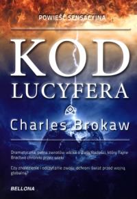 Kod Lucyfera - Charles Brokaw. Autor: Charles Brokaw. Dobreksiazki.pl Okładka książki Kod Lucyfera - Charles Brokaw