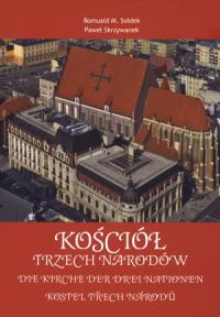 Kościół Trzech Narodów. Autor: Paweł Skrzywanek, Sołdek Romuald M.. Dobreksiazki.pl Okładka książki Kościół Trzech Narodów