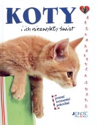 Koty i ich świat. Autor: Opracowanie zbiorowe. Dobreksiazki.pl Okładka książki Koty i ich świat